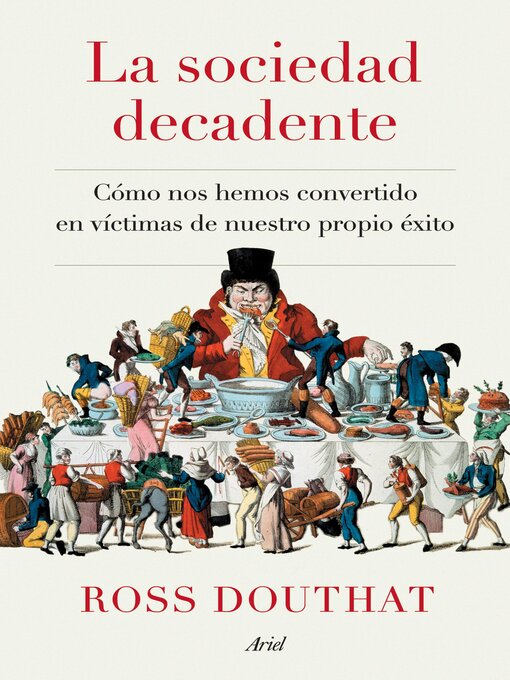 Title details for La sociedad decadente by Ross Douthat - Available